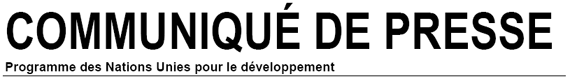 COMMUNIQUÉ DE PRESSE - Programme des Nations Unies pour le développement